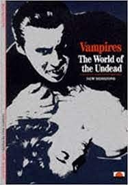 Vampires: The World of the Undead