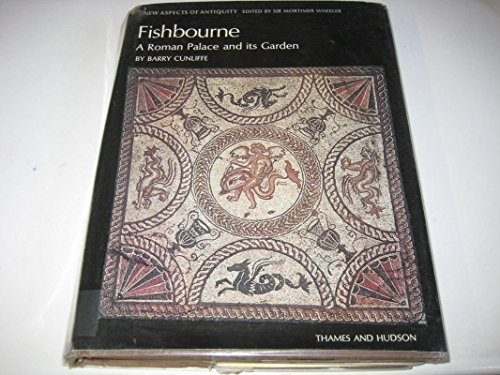 Fishbourne: A Roman Palace and Its Garden (New Aspects of Antiquity)