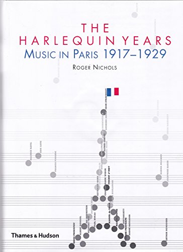 The Harlequin Years: Music in Paris 1917-1929