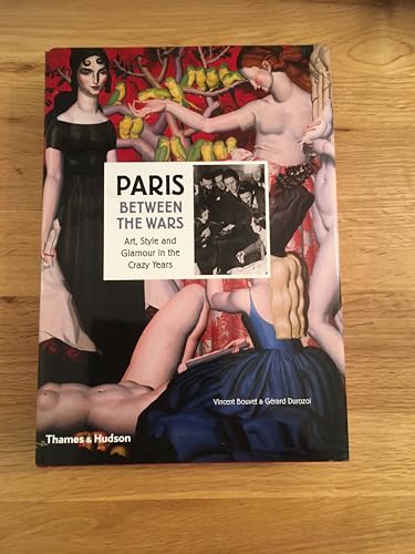 Paris Between the Wars: Art, Style and Glamour in the Crazy Years