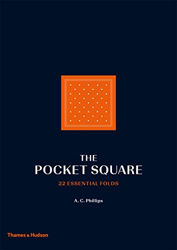 The Pocket Square: Sartorial Style on Show Format: Hardcover
