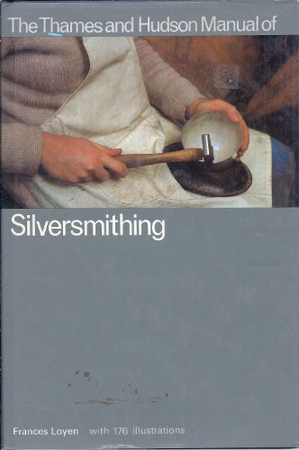 Manual of Silversmithing