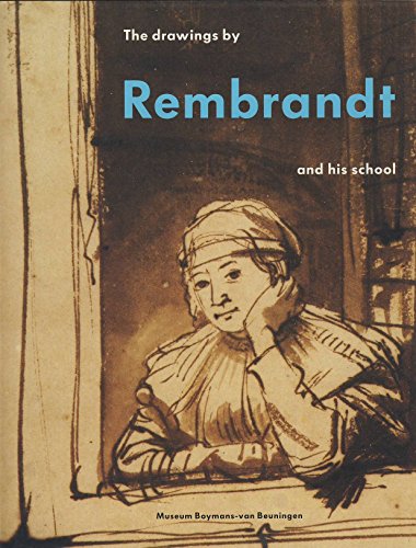 The Drawings by Rembrandt and His School in the Museum Boymans-Van Beuningen, Rotterdam 1988
The Drawings by Rembrandt and His School in the Museum Boymans-Van Beuningen, Rotterdam 1988