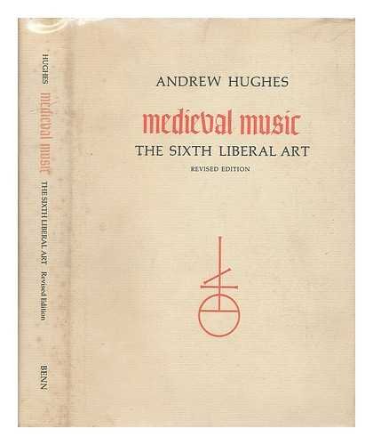 Medieval Music. The Sixth Liberal Art.