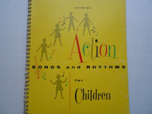 ACTION SONGS AND RHYTHMS FOR CHILDREN