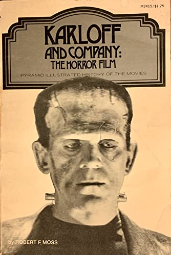 Karloff and Company: The Horror Film - A Pyramid Illustrated History of the Movies