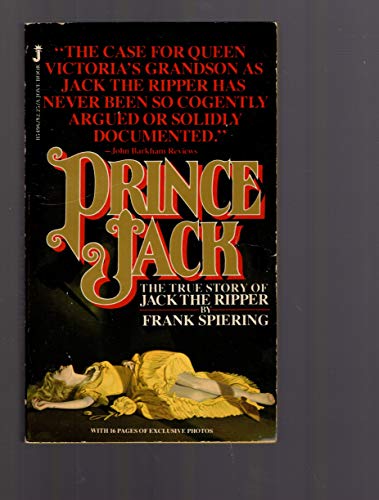Prince Jack: The True Story of Jack the Ripper