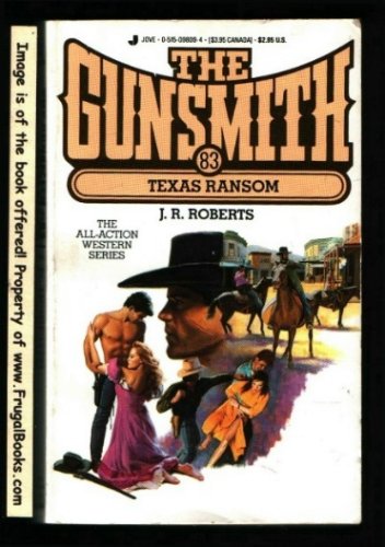 The Gunsmith #83: Texas Ransom