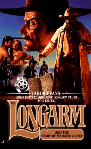 Longarm and the Diary of Madame Velvet (Longarm #251)
