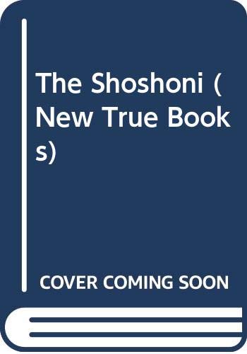 The Shoshoni (a New True Book)