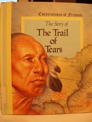 Story of the Trail of Tears (Cornerstones: R. <b>Conrad Stein</b> - 9780516046839-us-300
