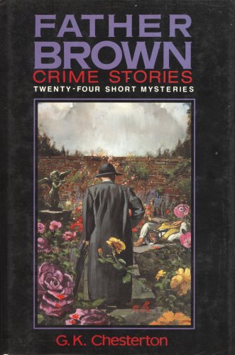 Father Brown Crime Stories: 24 Short Mysteries