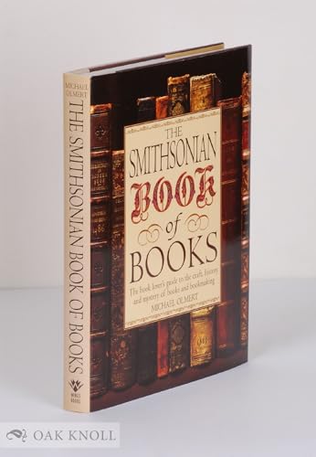 THE SMITHSONIAN BOOK OF BOOKS : The Book Lover'sguide to the Craft, History and Mystery of Books ...