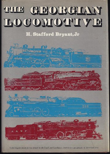 The Georgian Locomotive : Some Elegant Steam Locomotive power in the South and Southwest, 1918-19...