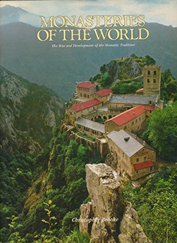 Monasteries of the World: The Rise and Development of the Monastic Tradition