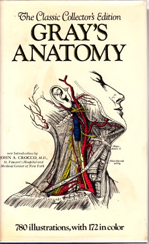 Grays Anatomy. Descriptive and Surgical the Classic Collectors Edition