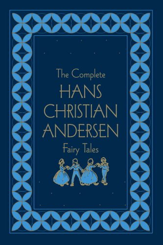 The Complete Hans Christian Andersen Fairy Tales, Deluxe Edition (Literary Classics)
The Complete Hans Christian Andersen Fairy Tales, Deluxe Edition (Literary Classics)