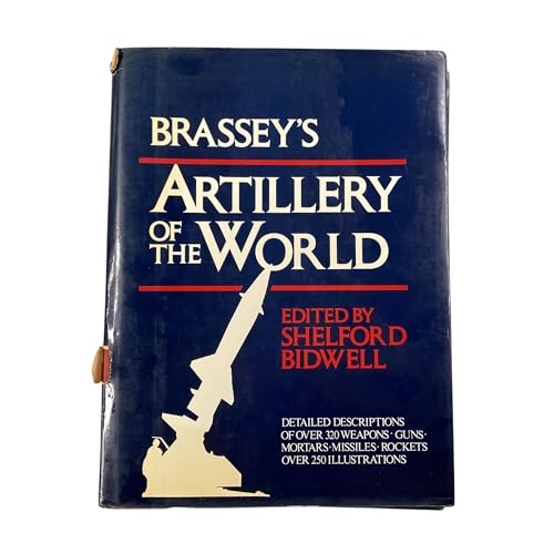 Brassey's artillery of the world: Guns, howitzers, mortars, guided weapons, rockets, and ancillar...