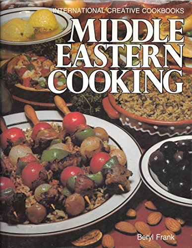 Middle Eastern Cooking (International Creative Cookbooks)