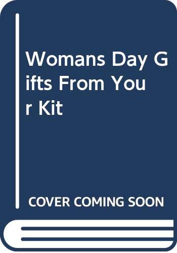 Womans Day Gifts From Your Kit