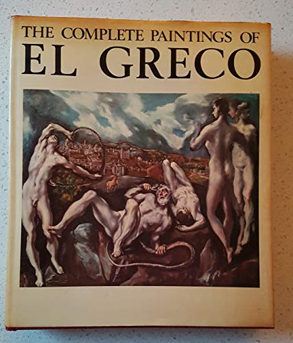 The Complete Paintings of El Greco 1541 - 1614