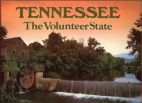 Tennessee: the Volunteer State