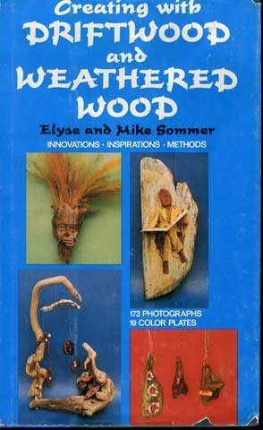 Creating with Driftwood and Weat