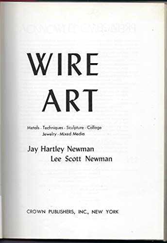 Wire Art: Metals, Techniques, Sculpture, Collage, Jewelry, Mixed Media
Wire Art: Metals, Techniques, Sculpture, Collage, Jewelry, Mixed Media