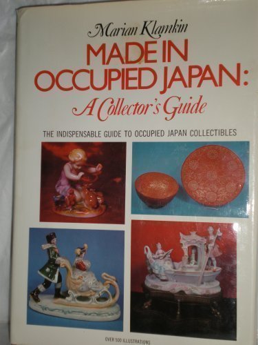 MADE IN OCCUPIED JAPAN: A Collector's Guide