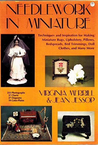Needlework in Miniature: Techniques and Inspiration for Making Miniature Rugs, Upholstery, Pillow...