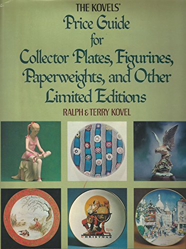 The Kovels' Price Guide for Collector Plates, Figurines, Paperweights, Ns Other Limited Editions,