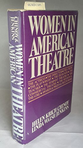 WOMEN IN AMERICAN THEATRE: Careers, Images, Movements: An Illustrated Anthology and Sourcebook