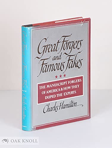 Great Forgers an Famous Fakes; The Manuscript Forgers of America and How They Duped the Experts