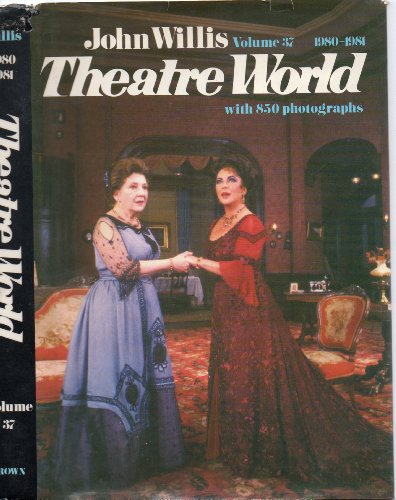 Theatre World Season 1980-1981 Volume 37
