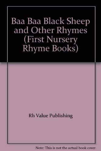 Baa, Baa, Black Sheep and Other Rhymes: First Nursery Rhyme Books (board book
