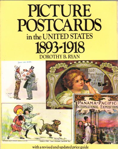 Picture Postcards in the United States; 1893 - 1918