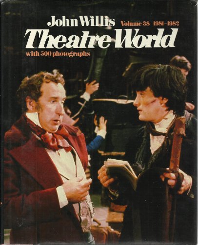 Theatre World Season 1981-1982 Volume 38