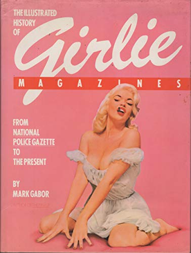 The Illustrated History of Girlie Magazines