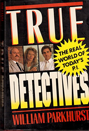 True Detectives: The Real World of Today's P.I.