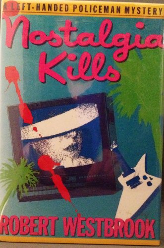 Nostalgia Kills: A Left-Handed Policeman Novel