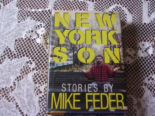 New York Son: Stories By Mike Feder