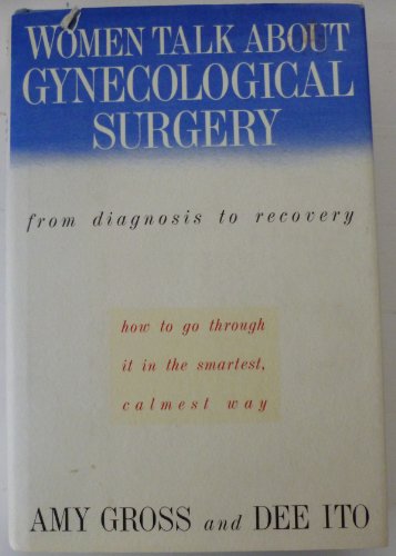 Women Talk About Gynecological Surgery - From Diagnosis to Recovery