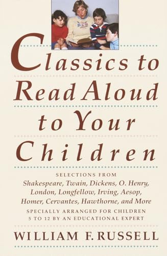 CLASSICS TO READ ALOUD TO YOUR CHILDREN