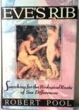 Eve's Rib: Searching for the Biological Roots of Sex Differences