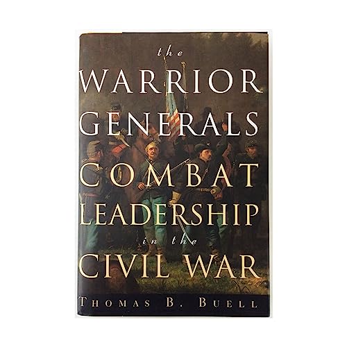 Warrior Generals, The: Combat Leadership in the Civil War