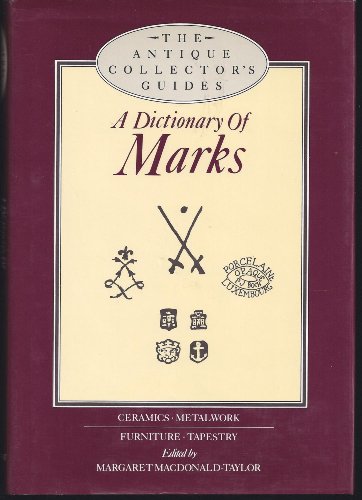 Dictionary Of Marks (Antique Collectors Guides)