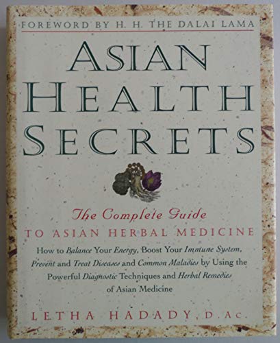 ASIAN HEALTH SECRETS : The Complete Guide to Asian Medicine