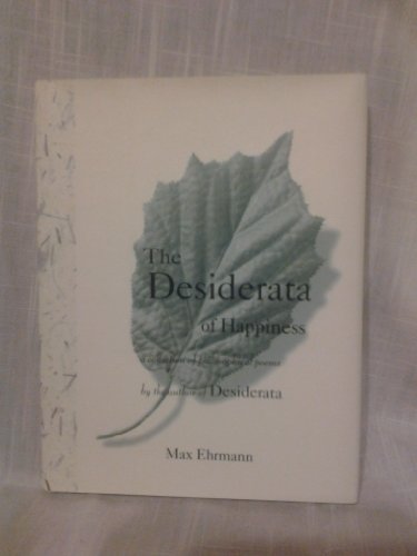 The Desiderata of Happiness: A Collection of Philosophical Poems