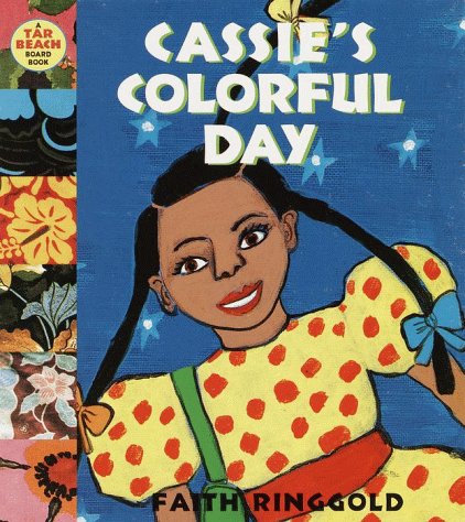 Cassie's Colorful Day: A Tar Beach Board Book