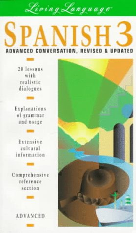 Spanish 3: Advanced Conversation -- Revised and Updated (book)
